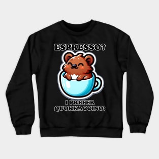 Quirky Quokka: The Happy Quokkaccino Delight Crewneck Sweatshirt